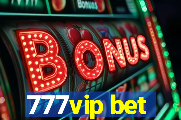 777vip bet